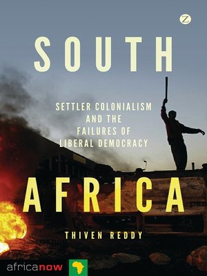 cover image of South Africa, Settler Colonialism and the Failures of Liberal Democracy